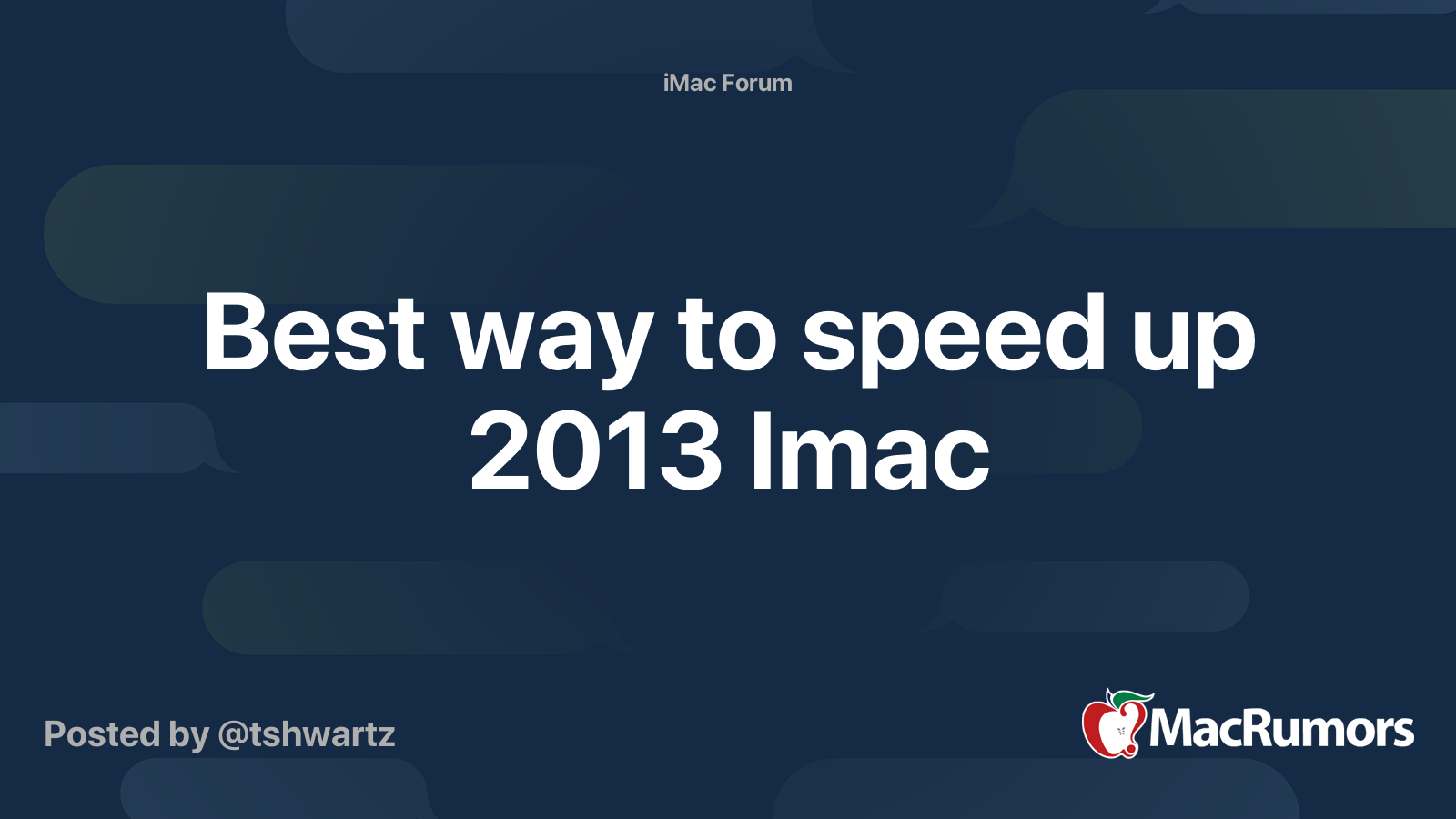 Best way to speed up 2013 Imac MacRumors Forums