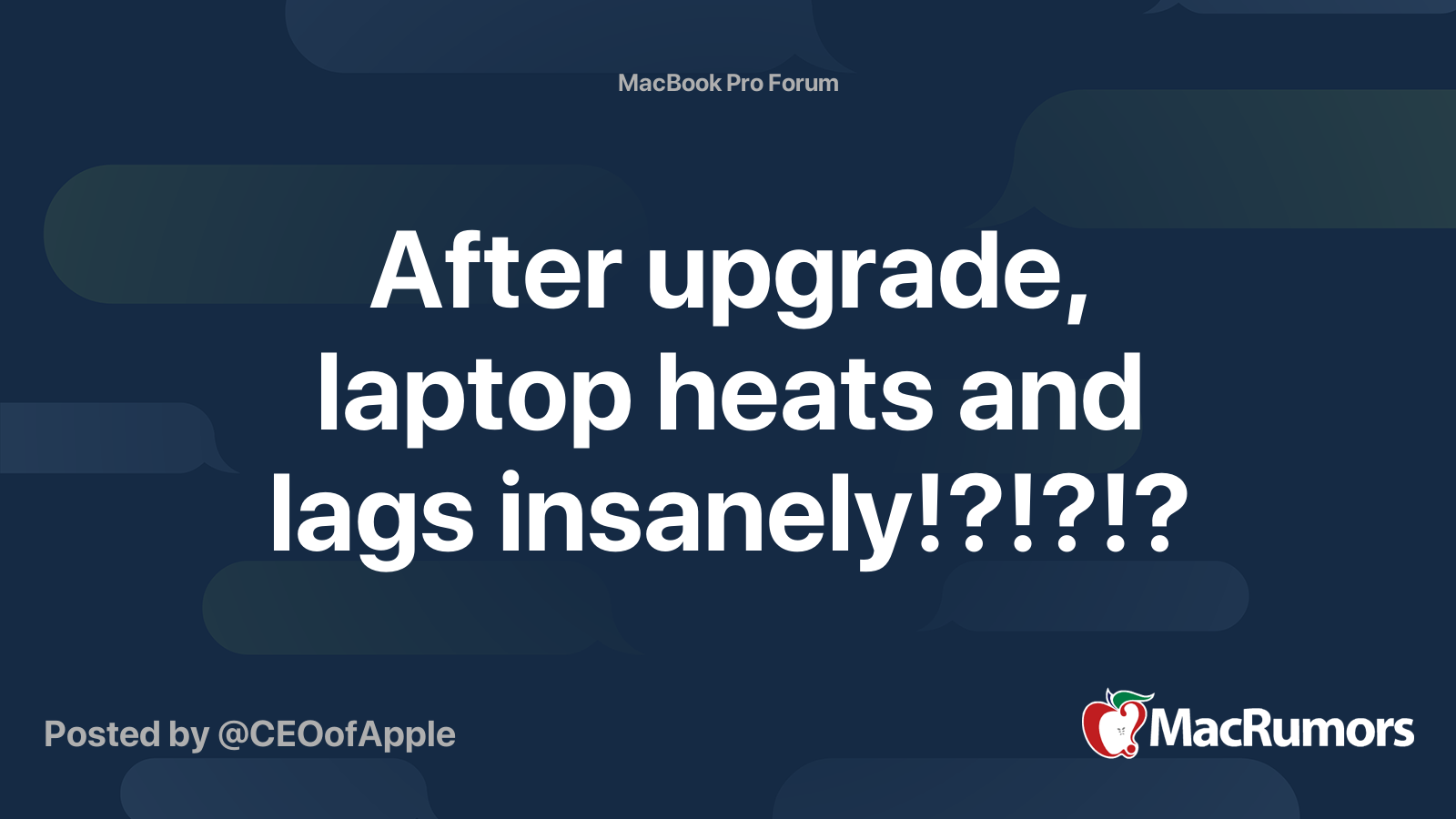 After upgrade, laptop heats and lags insanely!?!?!? MacRumors Forums
