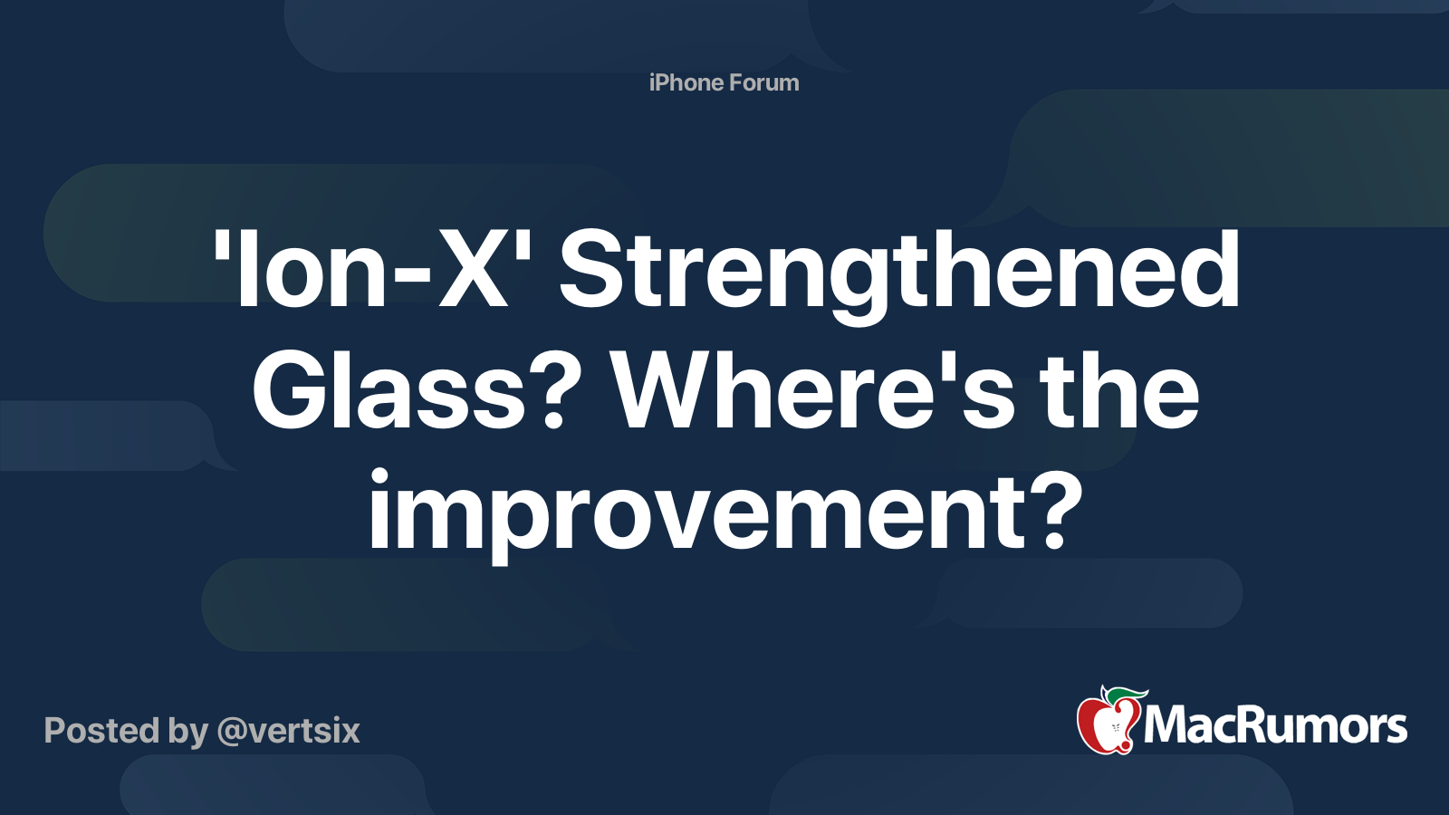'IonX' Strengthened Glass? Where's the improvement? MacRumors Forums