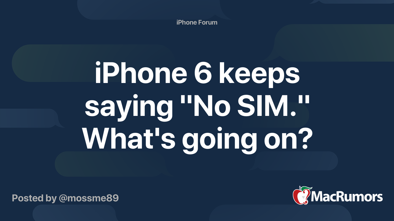 iPhone 6 keeps saying "No SIM." What's going on? | MacRumors Forums