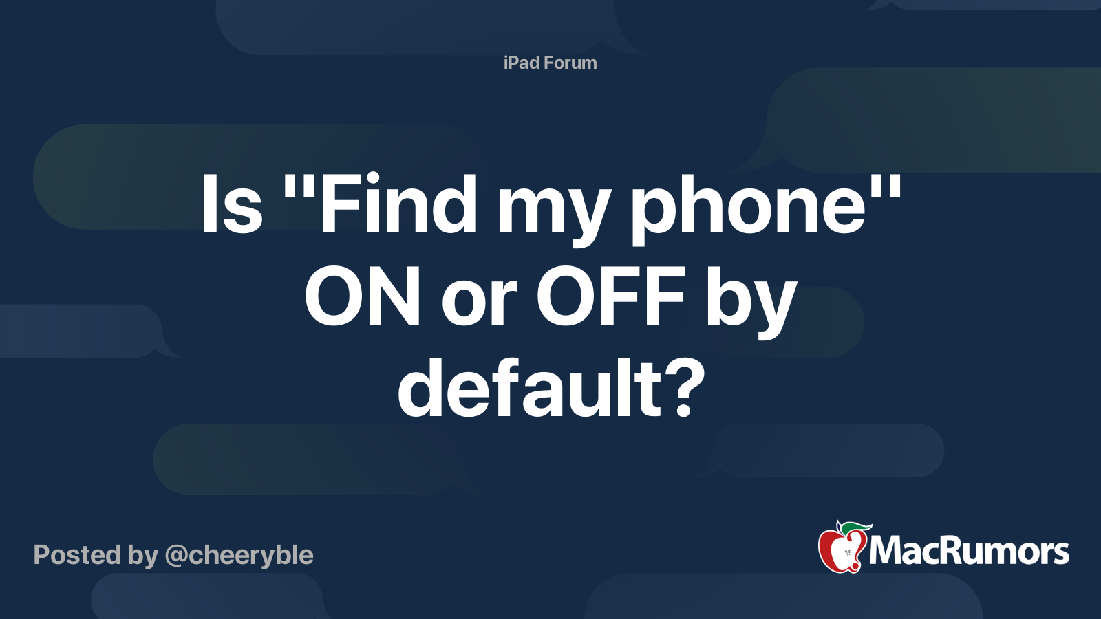 Is Find My Phone ON Or OFF By Default MacRumors Forums