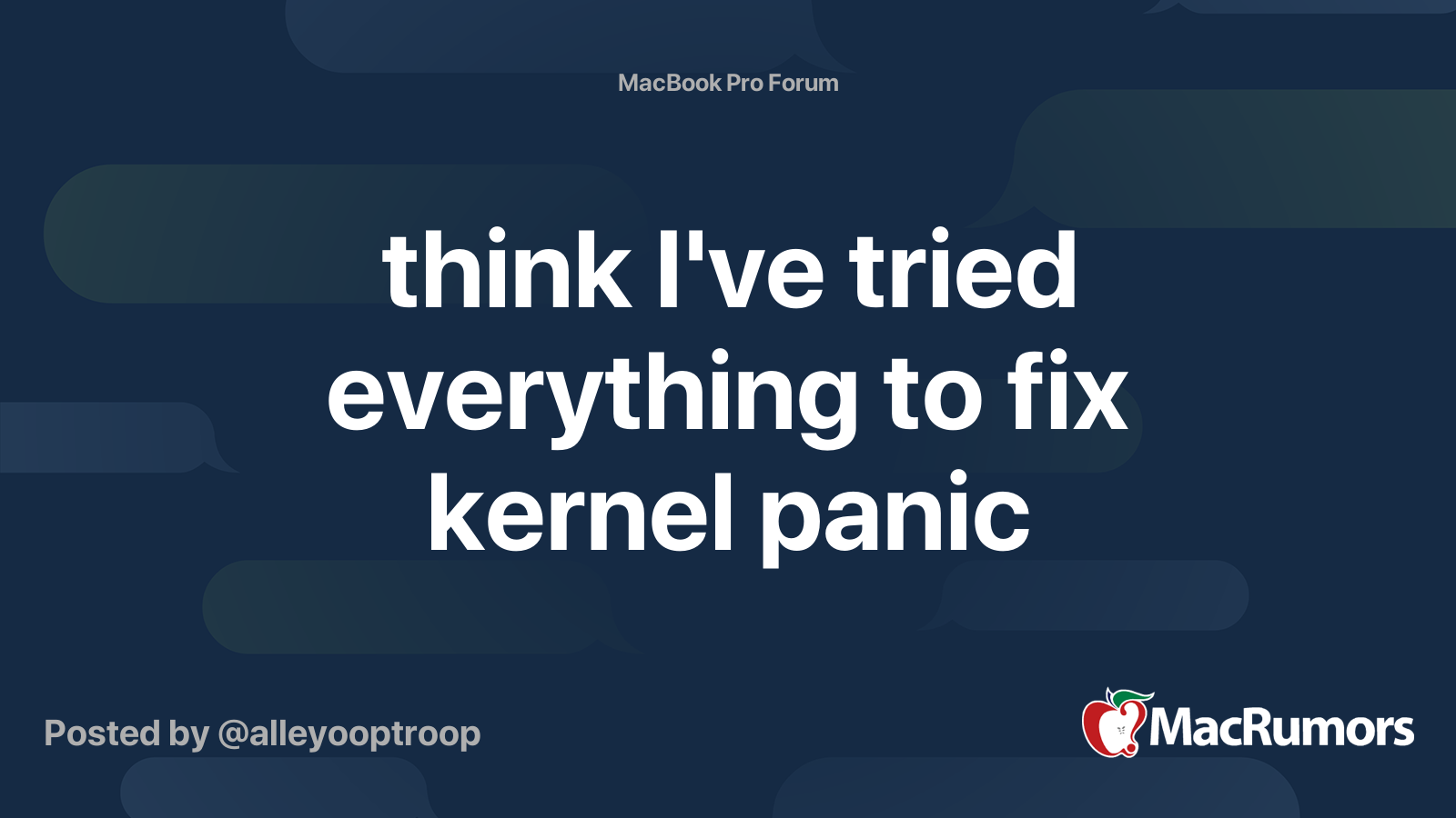 think I've tried everything to fix kernel panic | MacRumors Forums