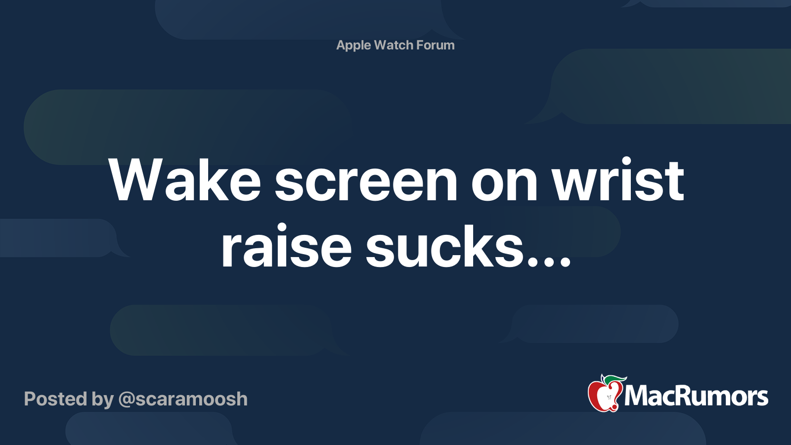 Wake screen on wrist raise sucks. MacRumors Forums