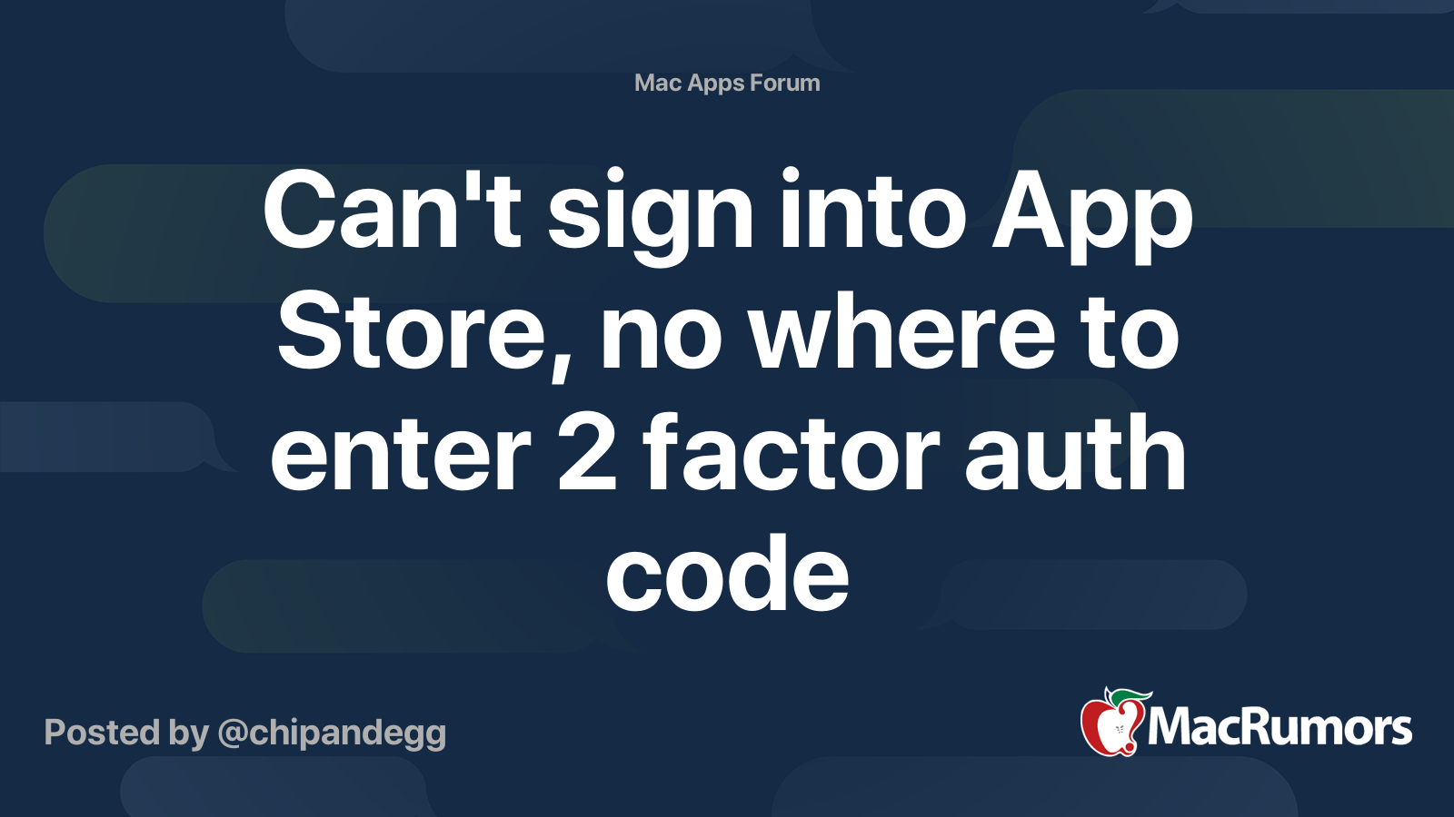 Can't sign into App Store, no where to enter 2 factor auth code MacRumors Forums