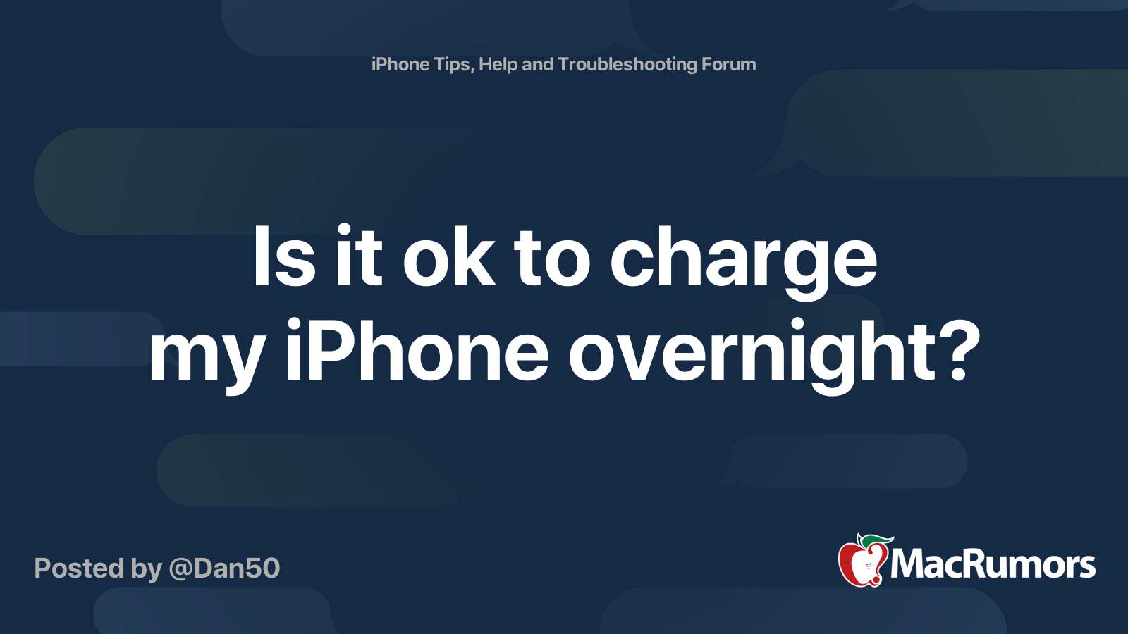 Is it ok to charge my iPhone overnight? | MacRumors Forums