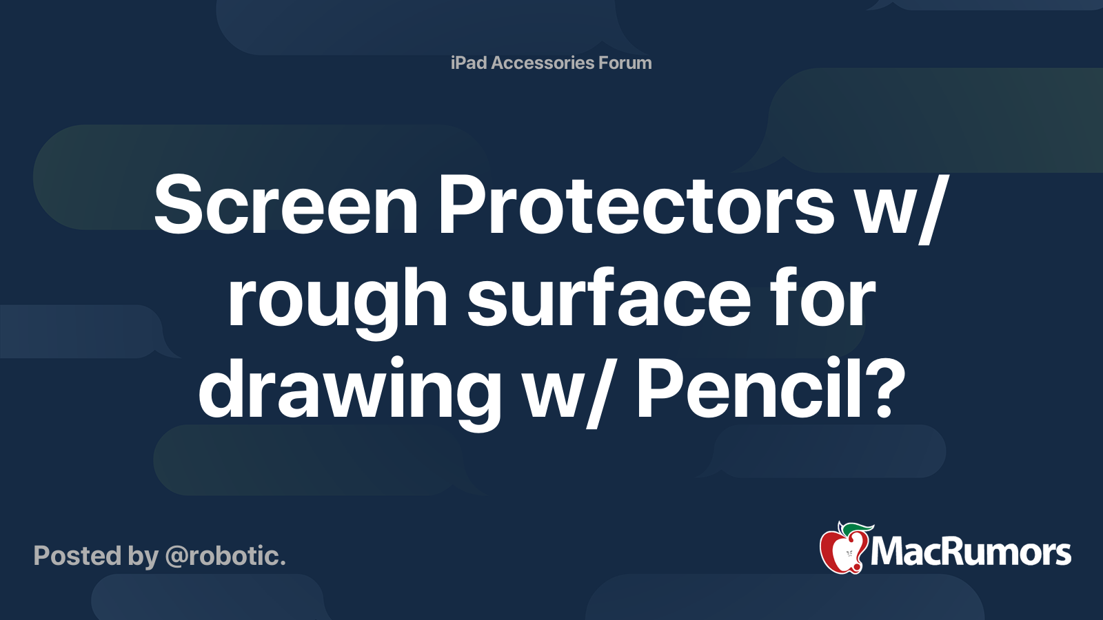 Screen Protectors w/ rough surface for drawing w/ Pencil? | MacRumors ...