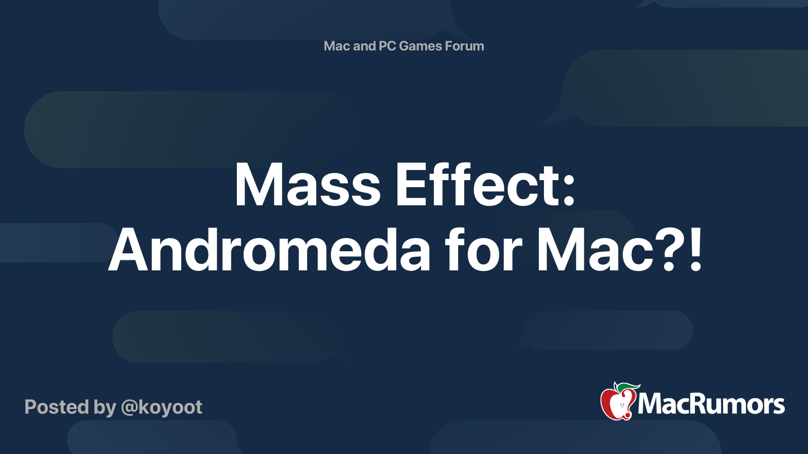 Mass Effect: Andromeda for Mac?! | MacRumors Forums