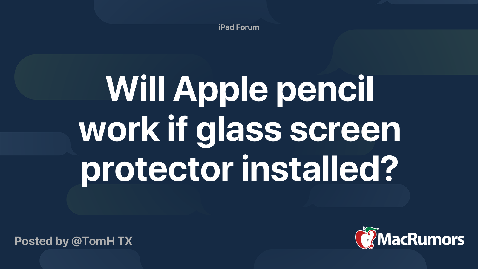 Will Apple pencil work if glass screen protector installed? MacRumors