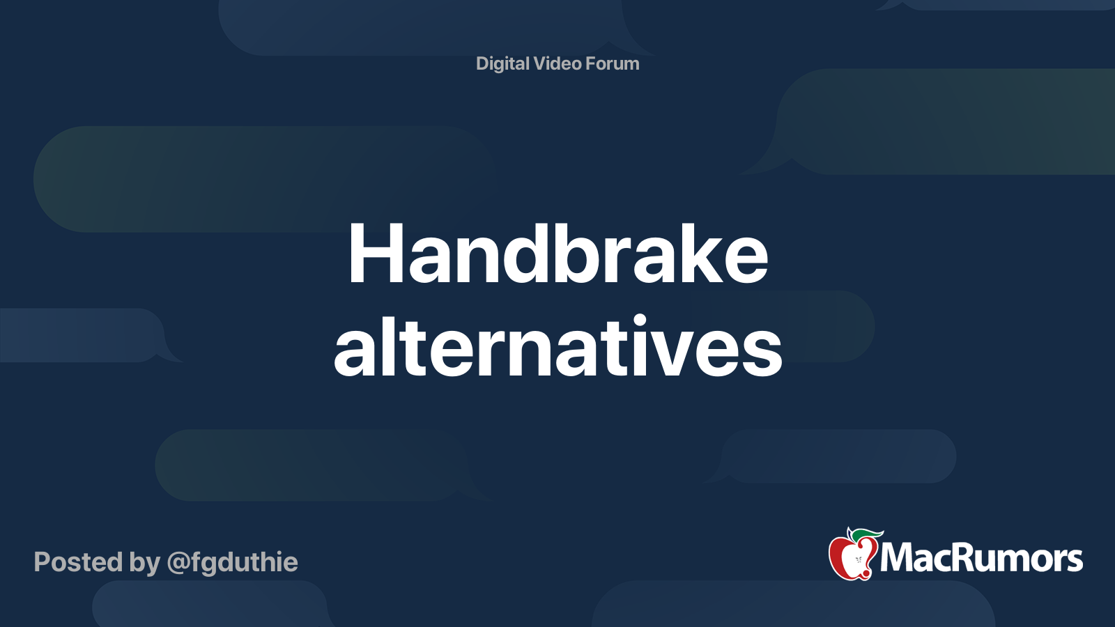 Handbrake alternatives MacRumors Forums