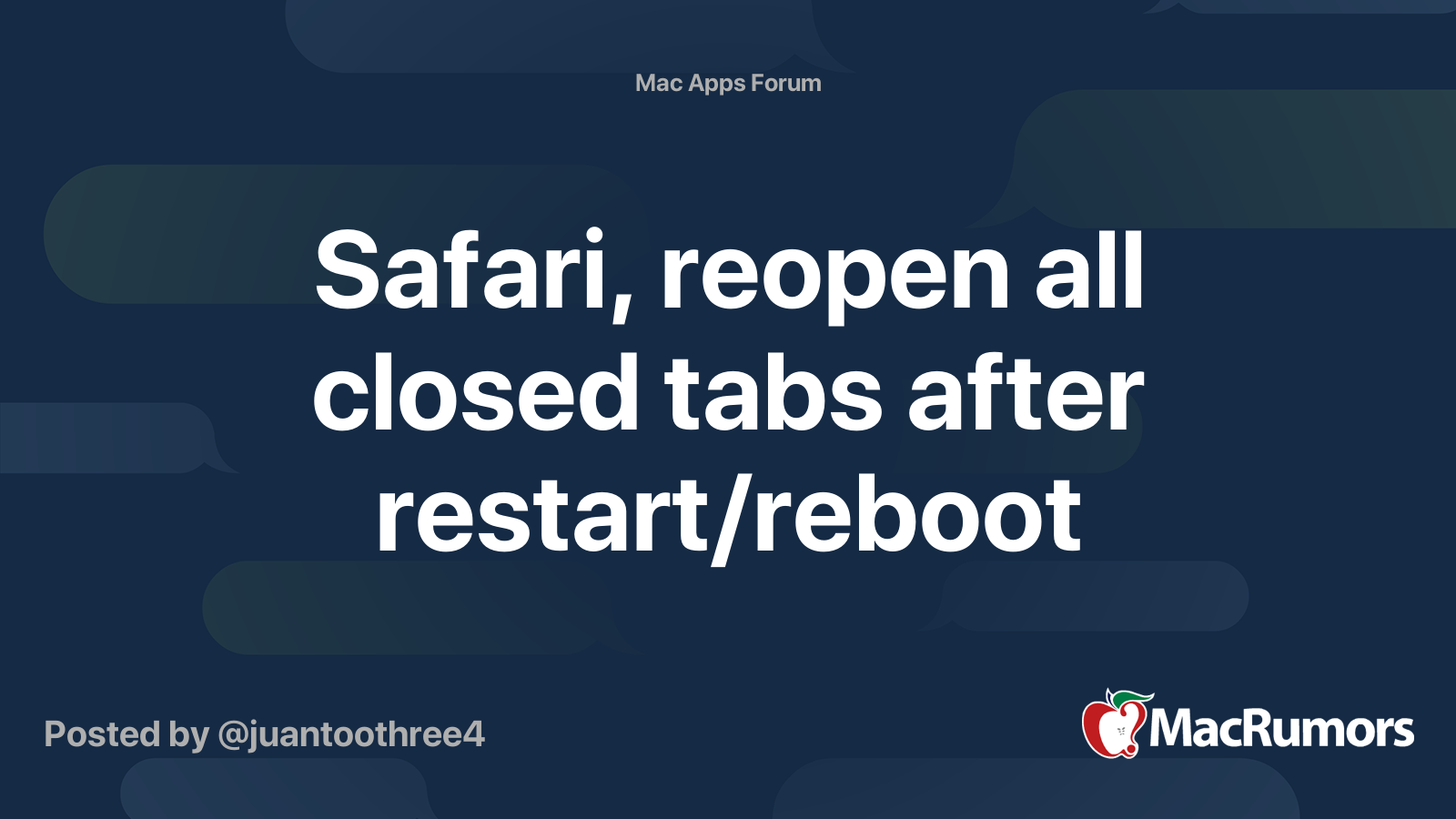 safari-reopen-all-closed-tabs-after-restart-reboot-macrumors-forums