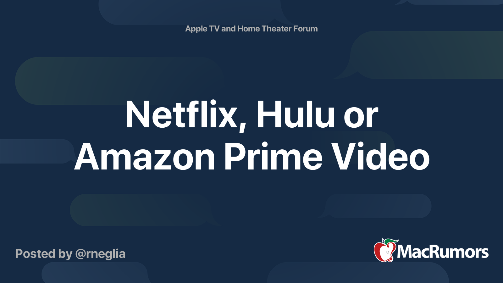 Netflix, Hulu or Amazon Prime Video MacRumors Forums