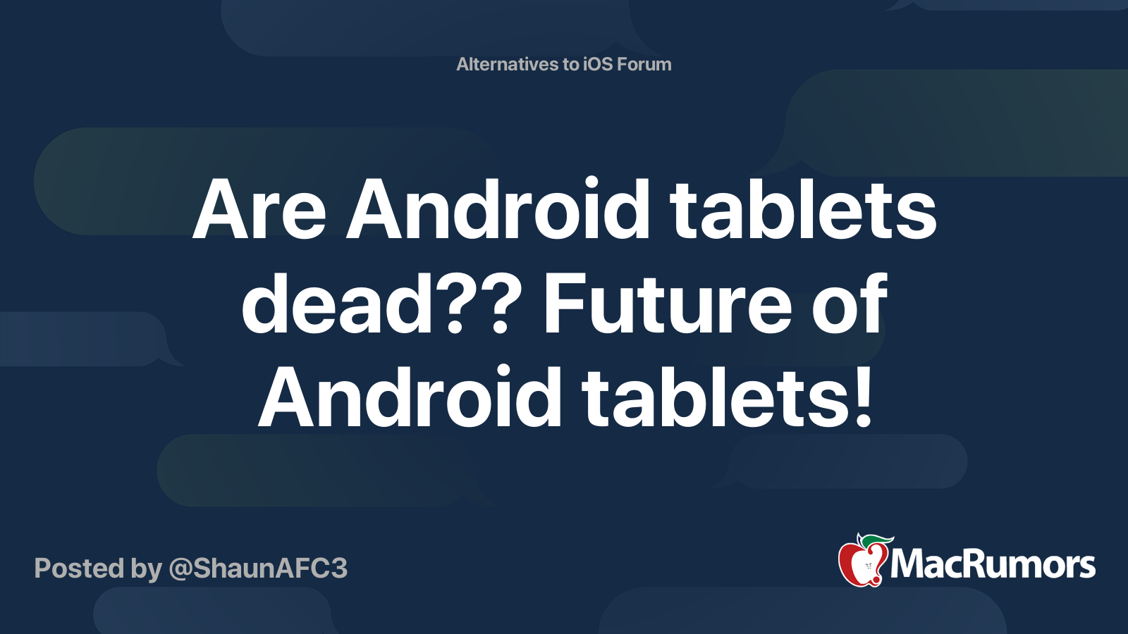 Are Android tablets dead?? Future of Android tablets! MacRumors Forums