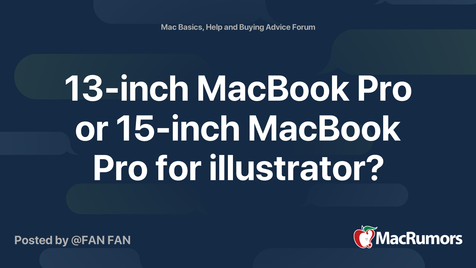 13 Inch Macbook Pro Or 15 Inch Macbook Pro For Illustrator Macrumors Forums