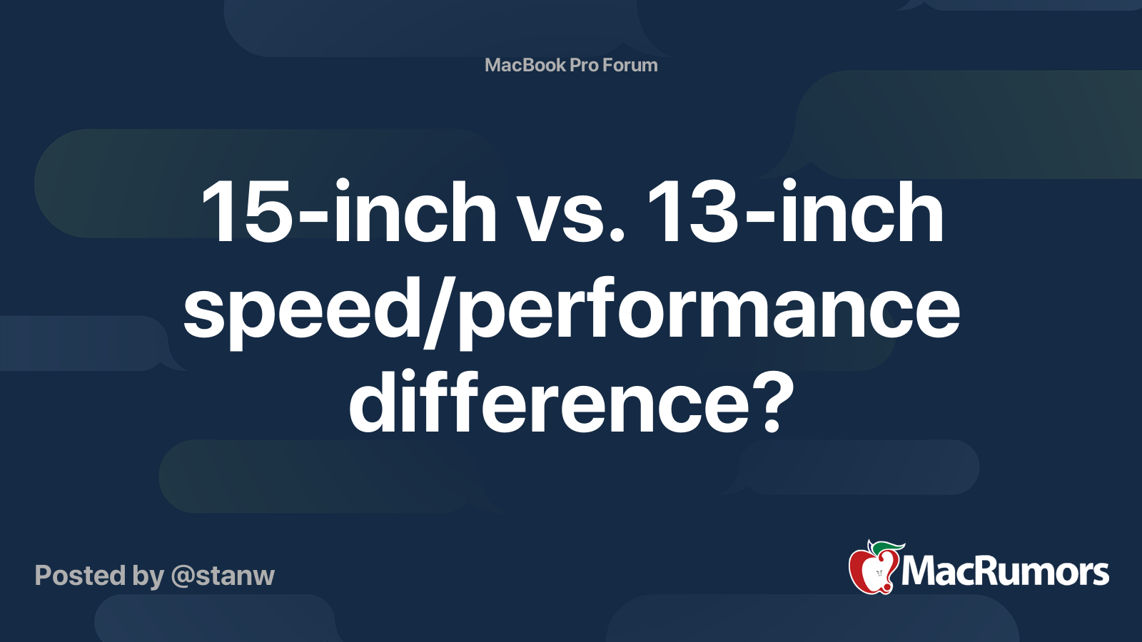 15-inch vs. 13-inch speed/performance difference? | MacRumors Forums
