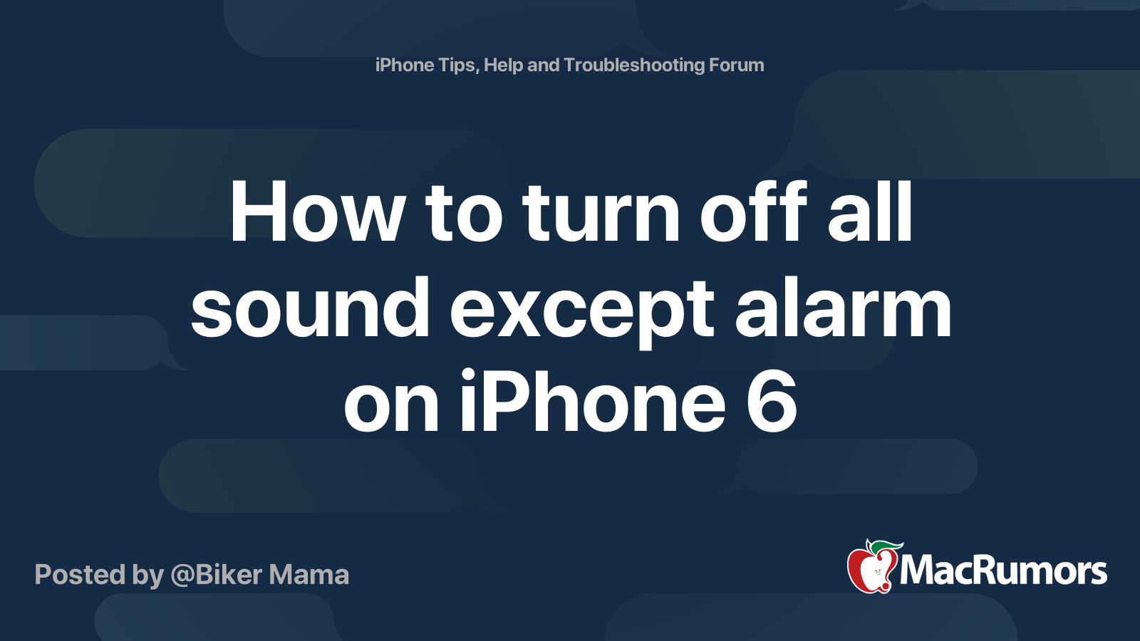 How to turn off all sound except alarm on iPhone 6 MacRumors Forums