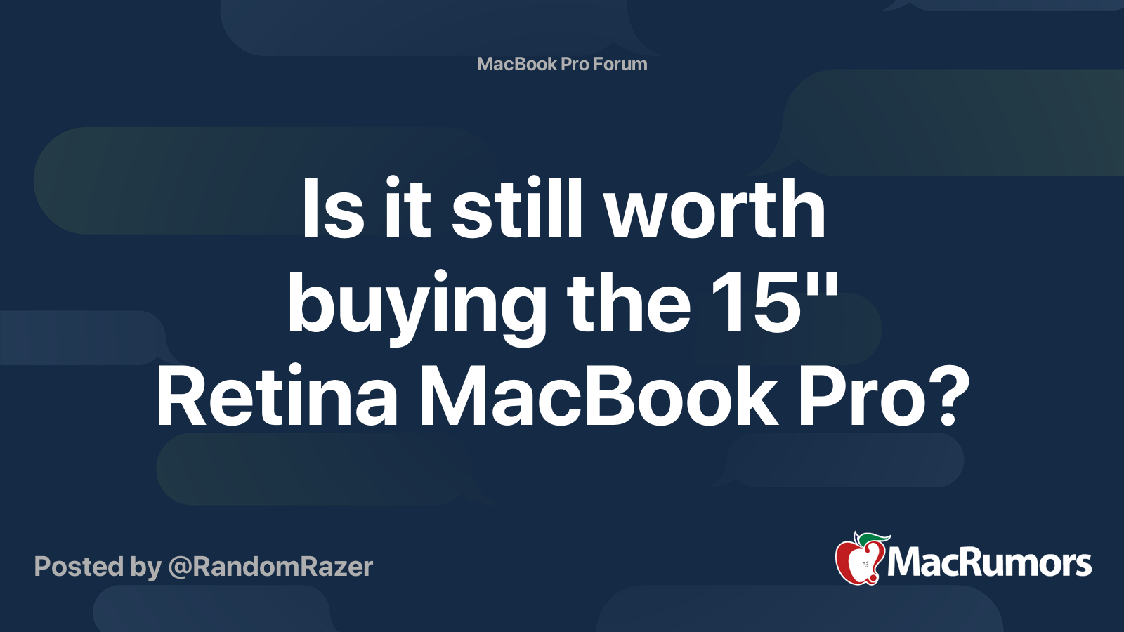 Is it still worth buying the 15" Retina MacBook Pro? | MacRumors Forums