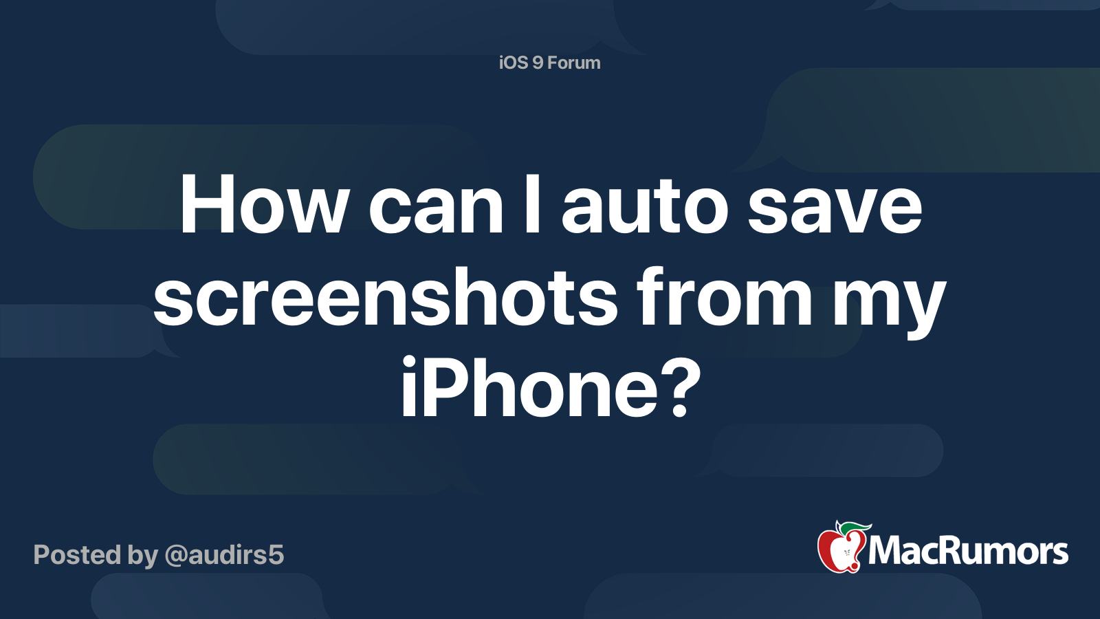 How can I auto save screenshots from my iPhone? | MacRumors Forums