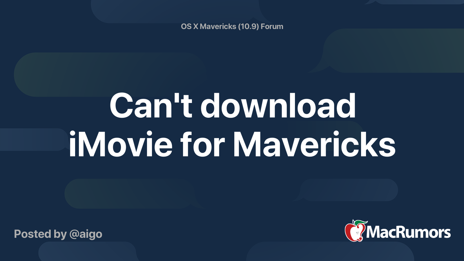 Can't download iMovie for Mavericks | MacRumors Forums