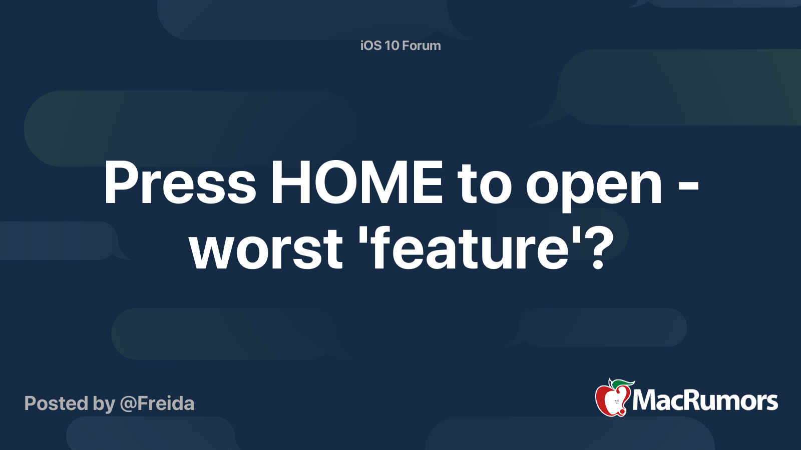 Press HOME to open worst 'feature'? MacRumors Forums