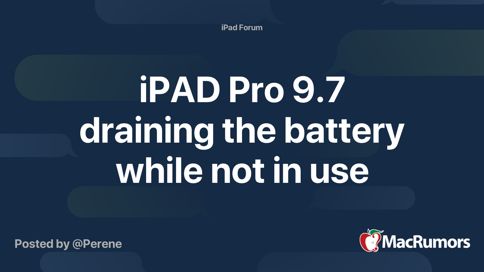 Ipad Pro 9 7 Draining The Battery While Not In Use Macrumors Forums