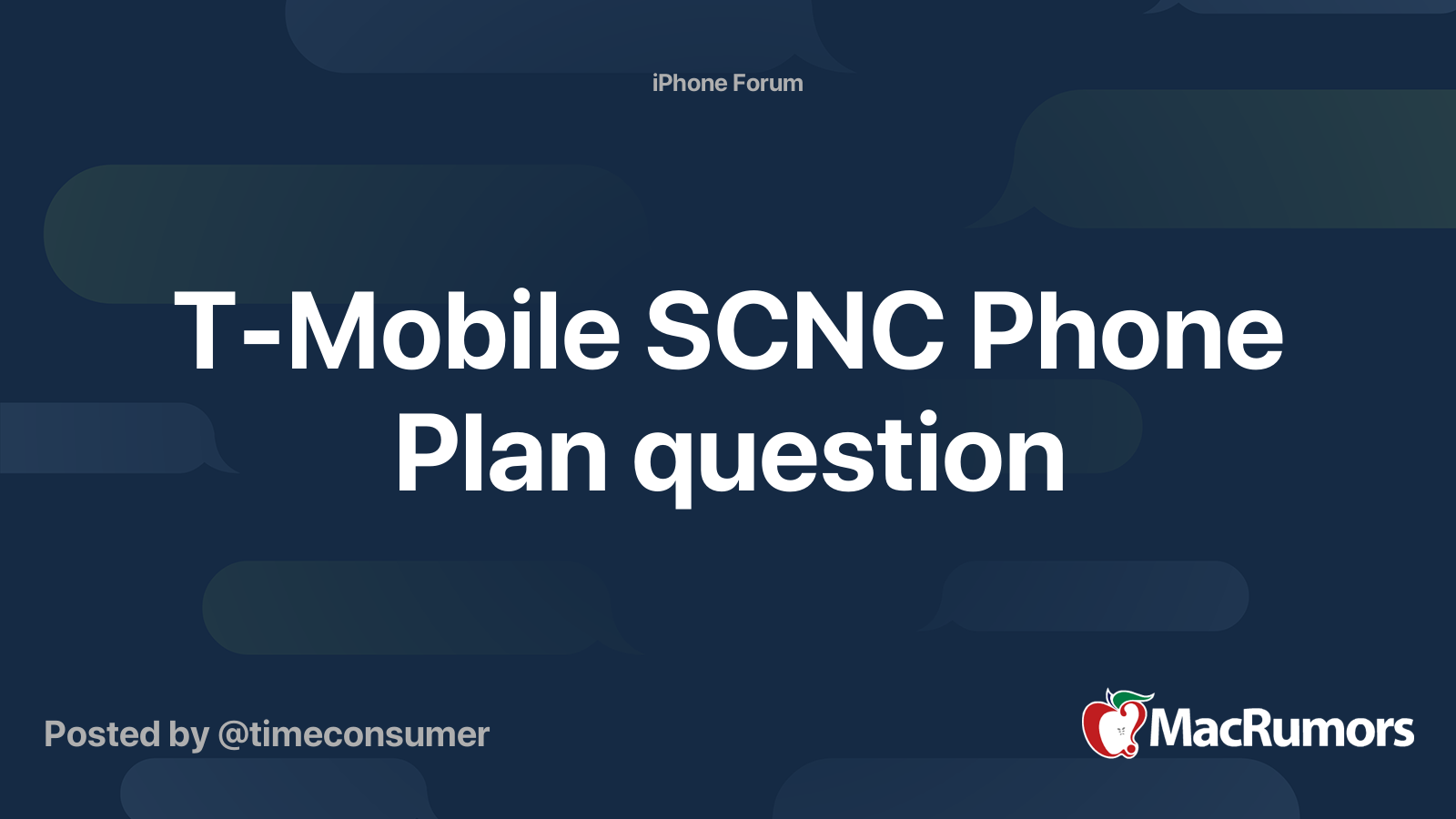 TMobile SCNC Phone Plan question MacRumors Forums