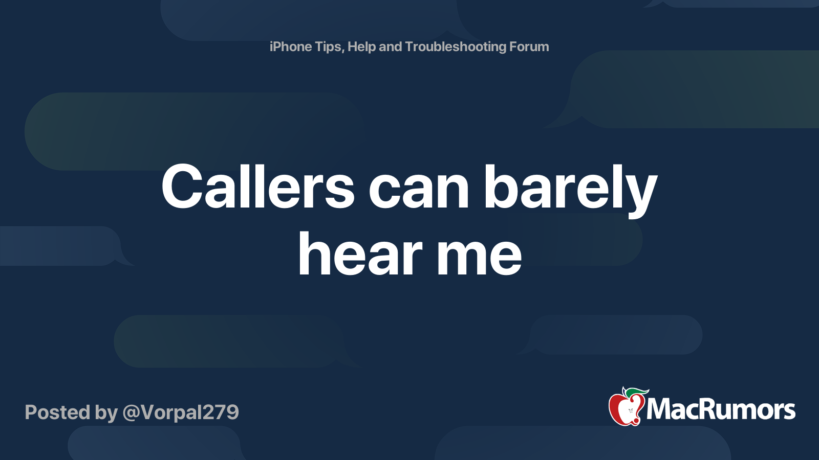 Callers can barely hear me MacRumors Forums