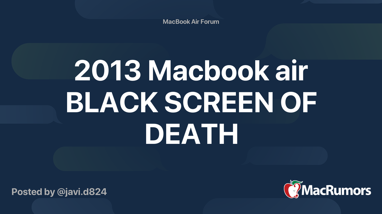 2013 Macbook air BLACK SCREEN OF DEATH MacRumors Forums