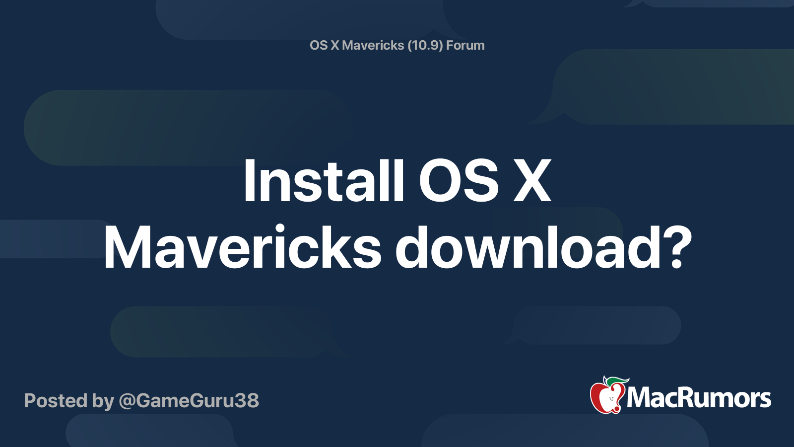 Install OS X Mavericks download? | MacRumors Forums