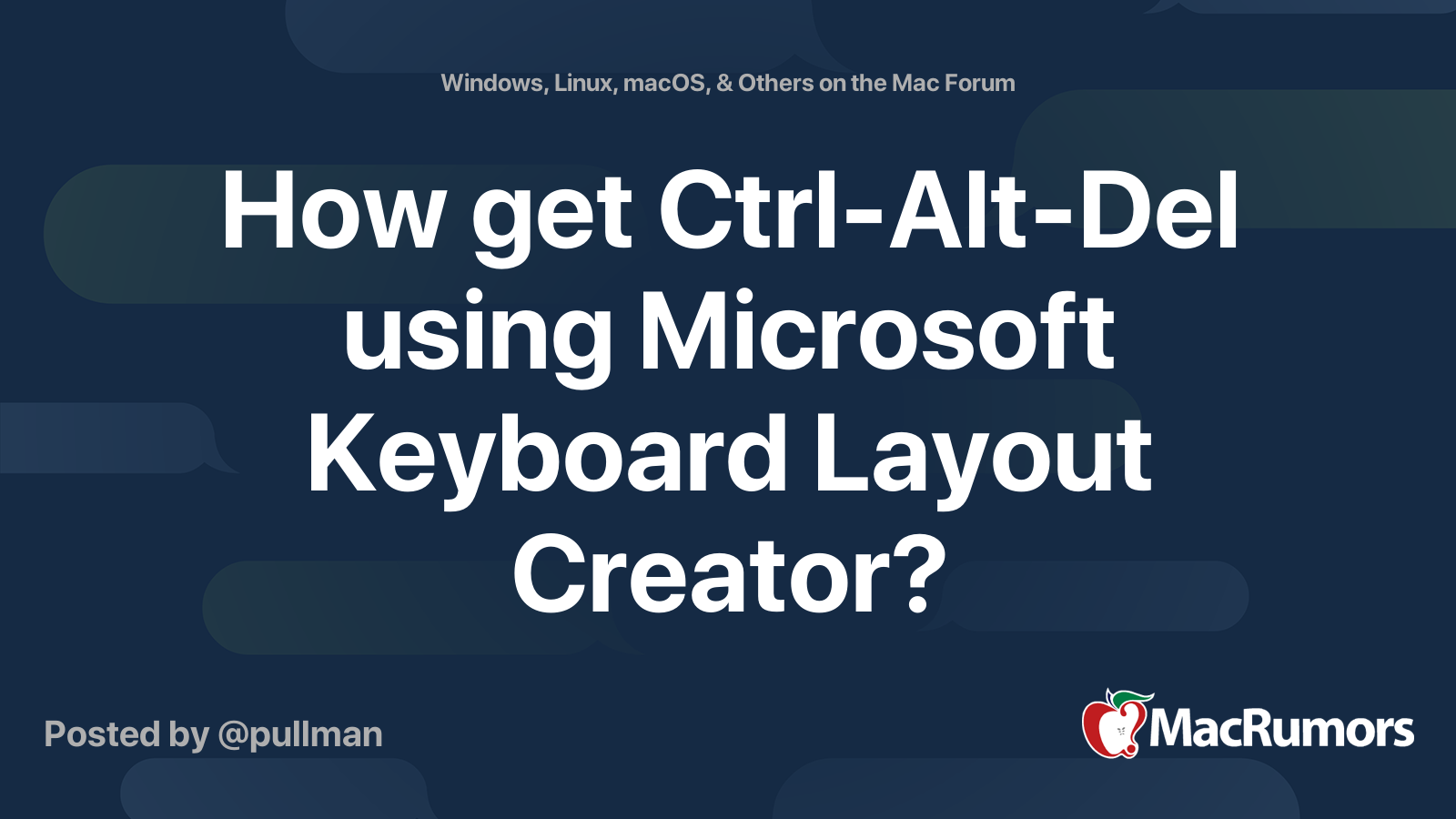 How get Ctrl-Alt-Del using Microsoft Keyboard Layout Creator ...