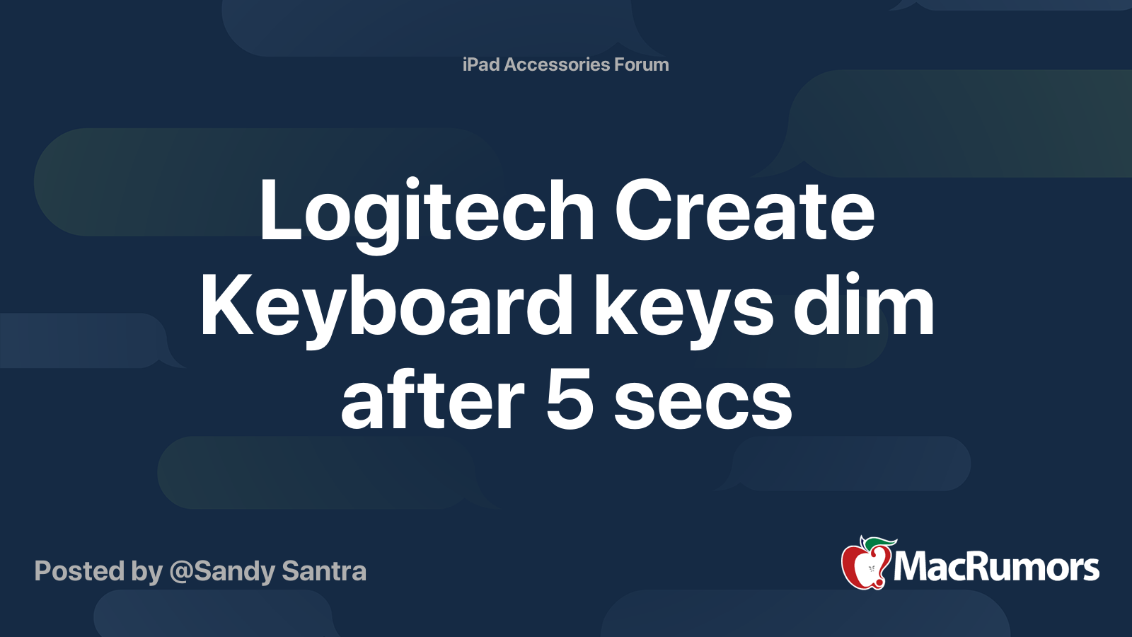 Logitech Create Keyboard keys dim after 5 secs | MacRumors Forums