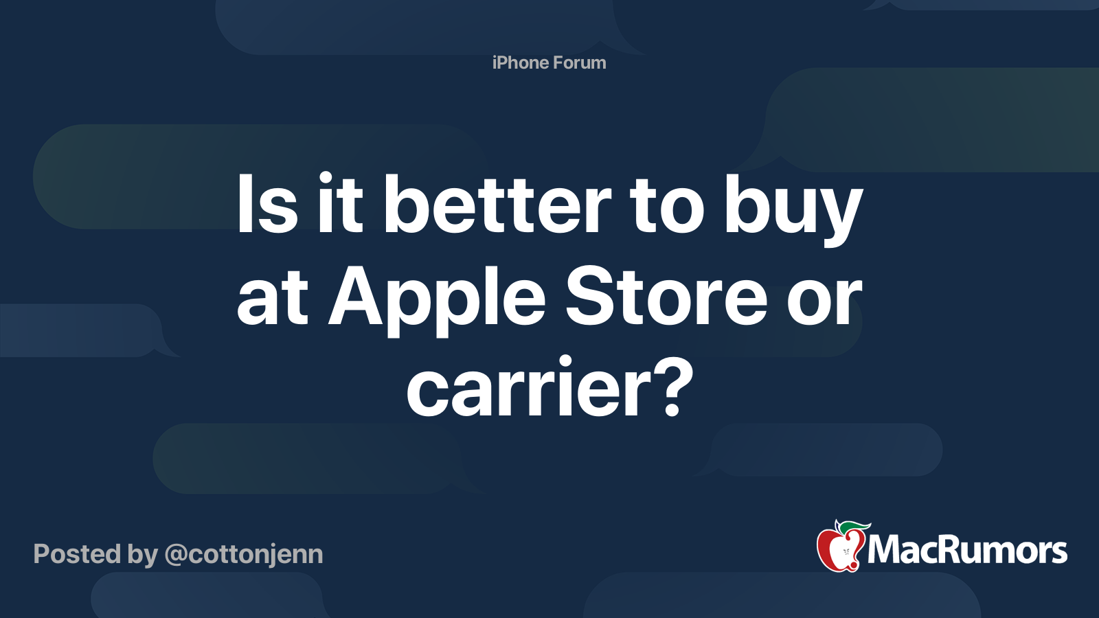 Is it better to buy at Apple Store or carrier? MacRumors Forums
