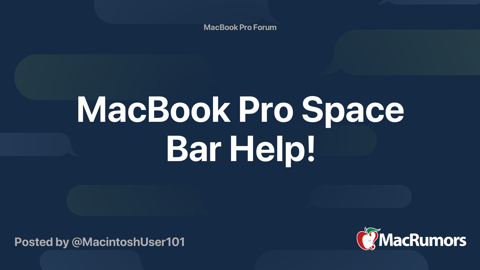 MacBook Pro Space Bar Help! MacRumors Forums
