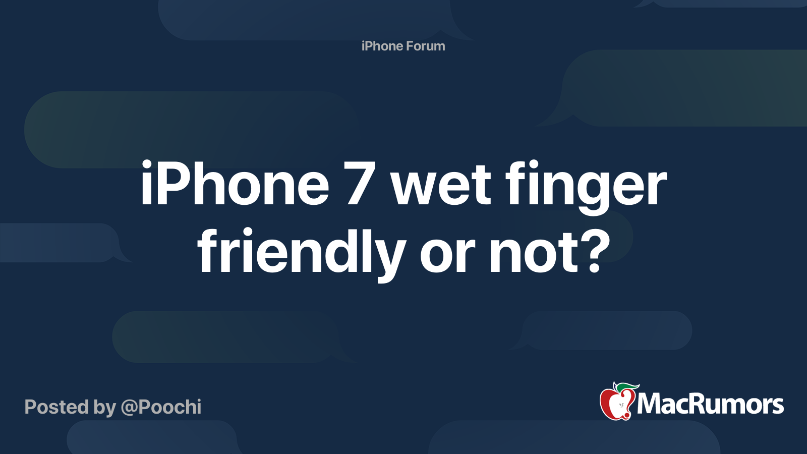 iPhone 7 wet finger friendly or not? MacRumors Forums