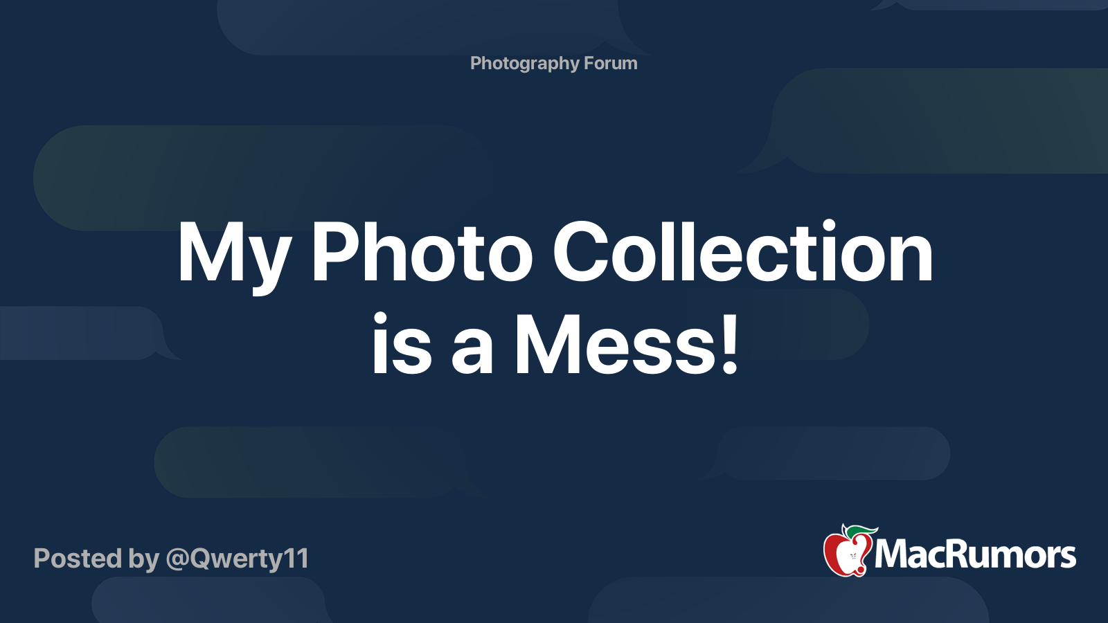 My Photo Collection is a Mess! | MacRumors Forums
