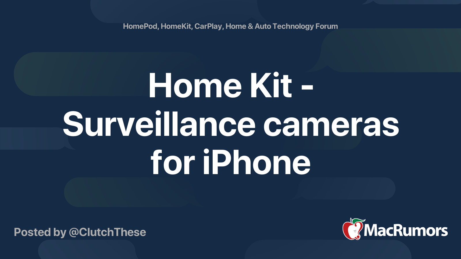 Home Kit Surveillance cameras for iPhone MacRumors Forums