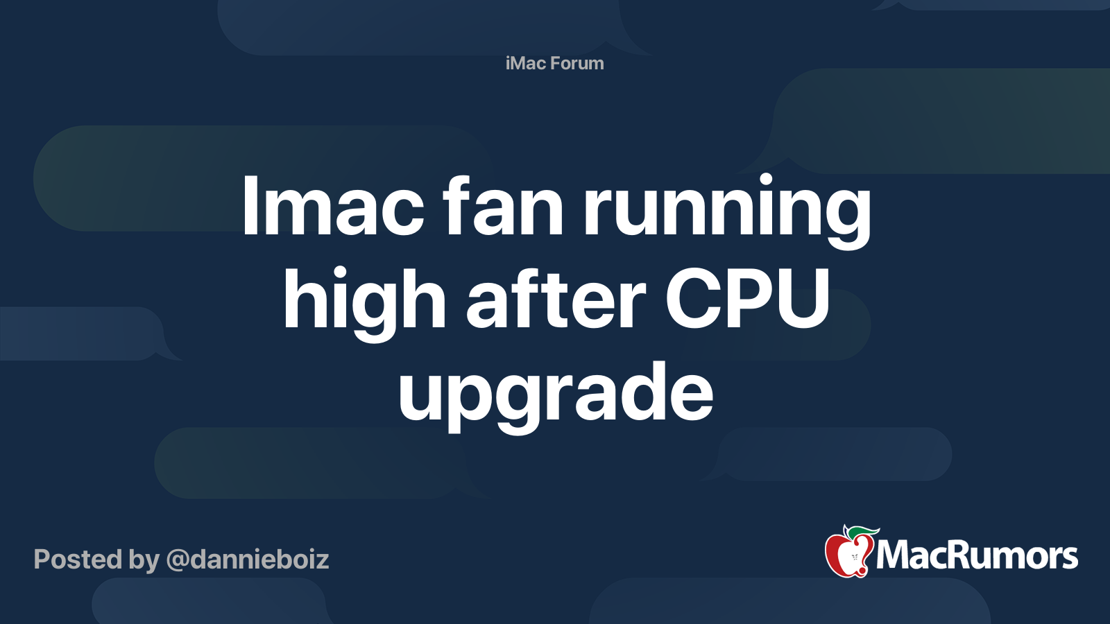 Imac fan running high after CPU upgrade | MacRumors Forums