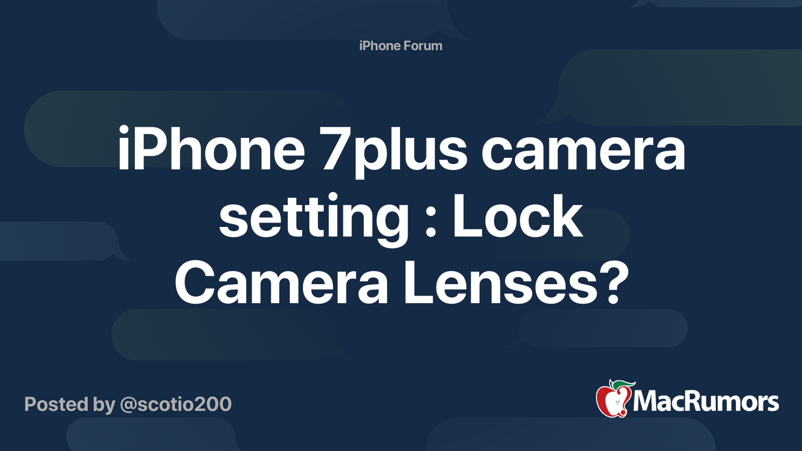 iPhone 7plus camera setting Lock Camera Lenses? MacRumors Forums