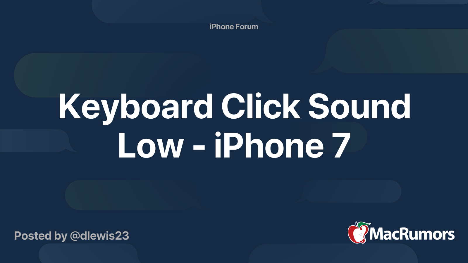 Keyboard Click Sound Low iPhone 7 MacRumors Forums