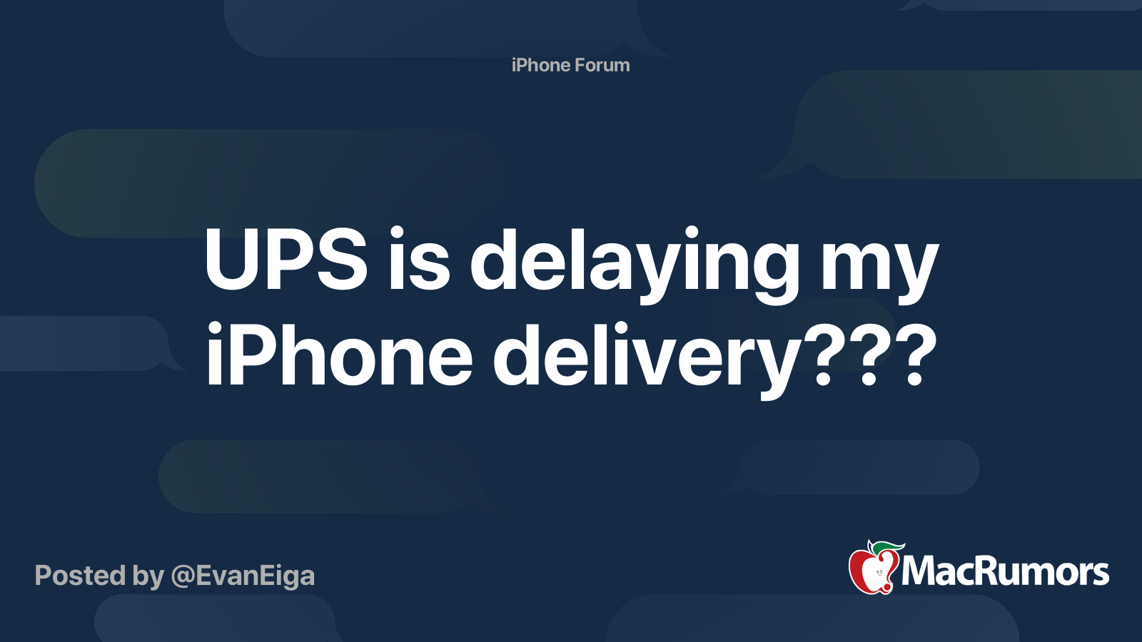 UPS is delaying my iPhone delivery MacRumors Forums