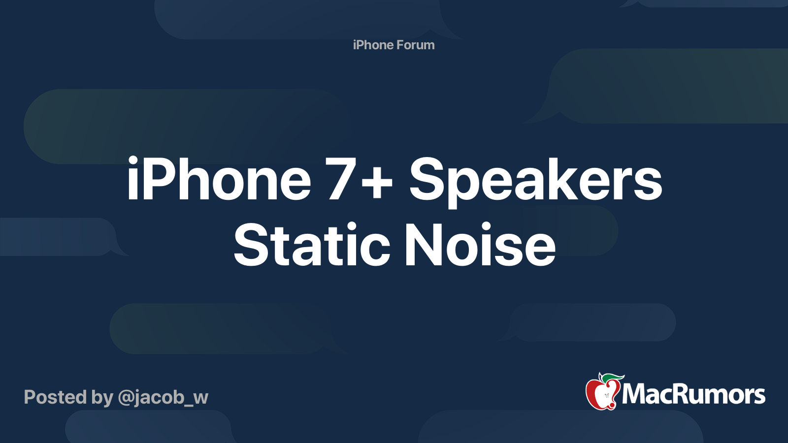 iPhone 7+ Speakers Static Noise MacRumors Forums