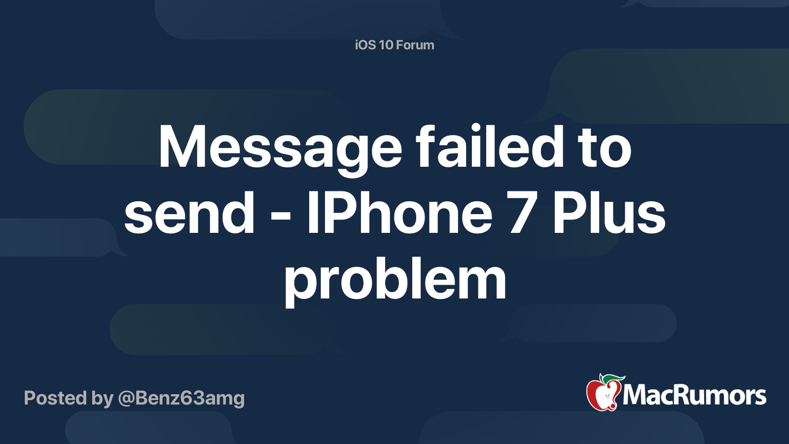 Message failed to send - IPhone 7 Plus problem | MacRumors Forums