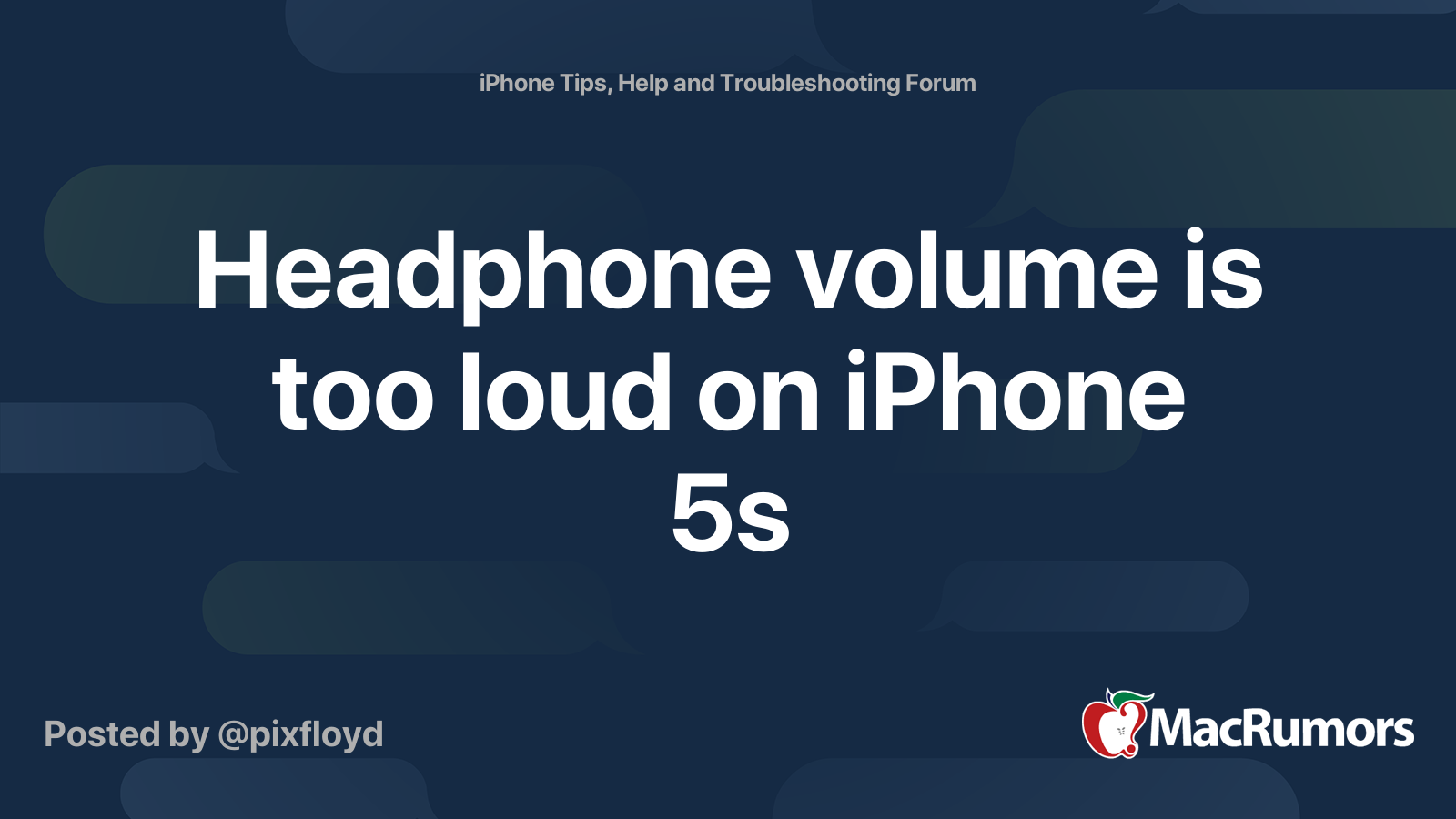Headphone volume is too loud on iPhone 5s MacRumors Forums