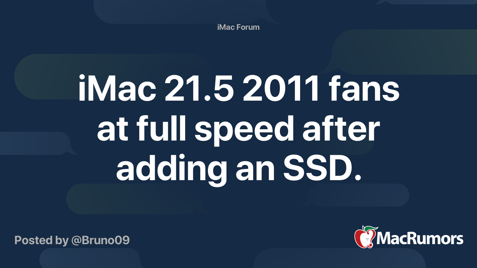 iMac 21.5 2011 fans at full speed after adding SSD. | MacRumors Forums
