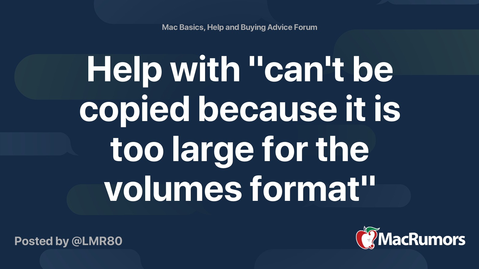 Help With can t Be Copied Because It Is Too Large For The Volumes