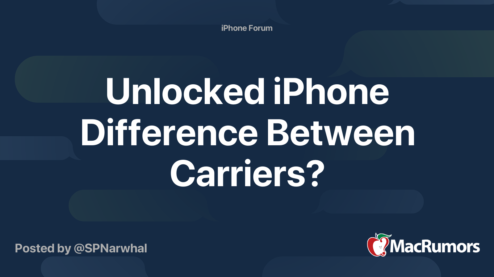 Unlocked iPhone Difference Between Carriers? MacRumors Forums