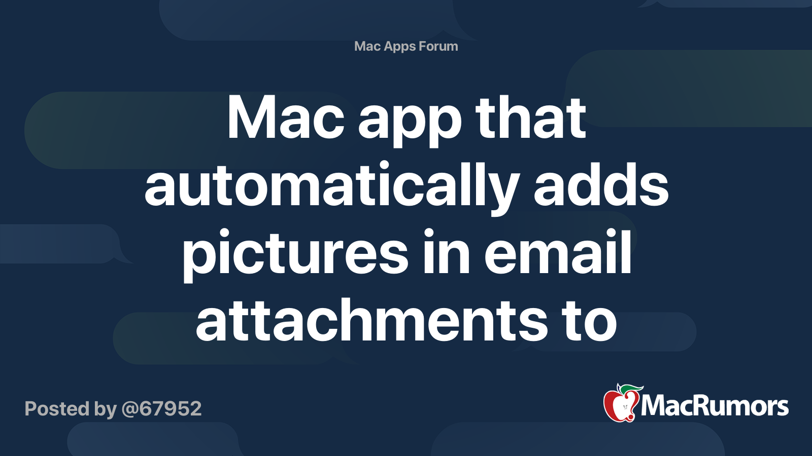 Mac App That Automatically Adds Pictures In Email Attachments To Photos App MacRumors Forums