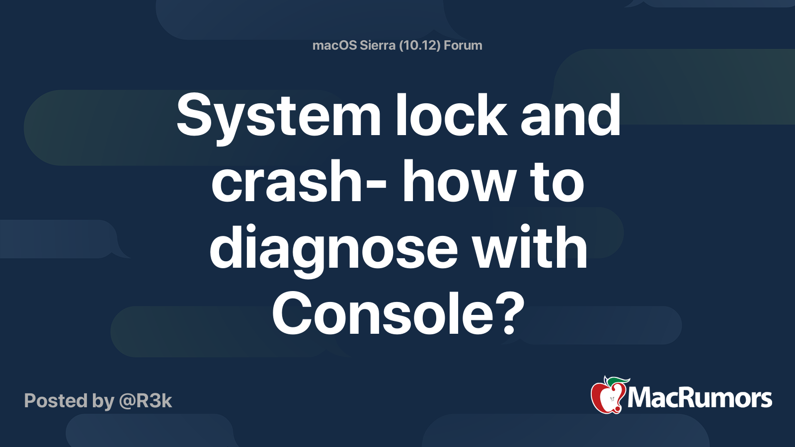 System lock and crash- how to diagnose with Console? | MacRumors Forums