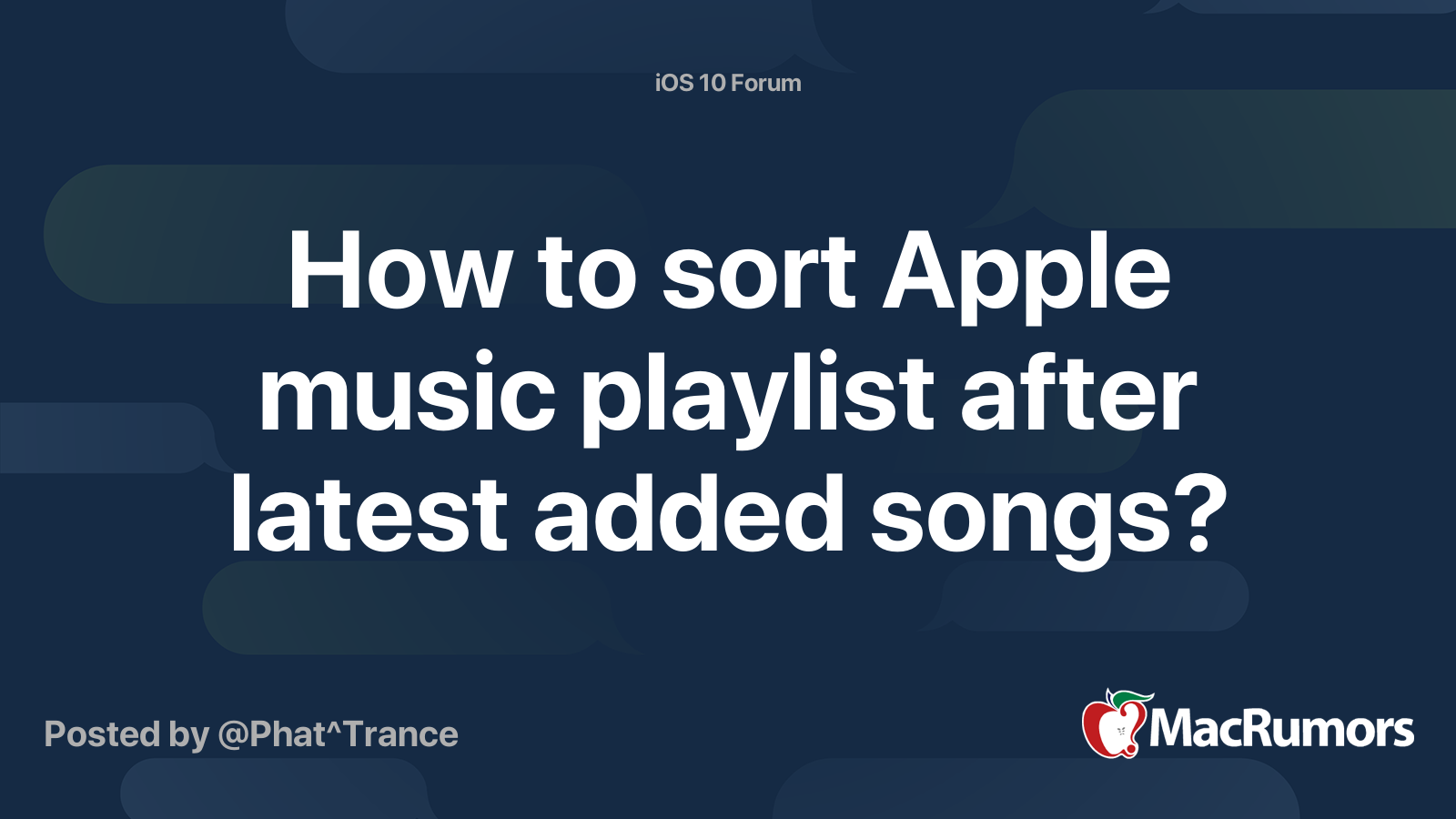 How to sort Apple music playlist after latest added songs? MacRumors