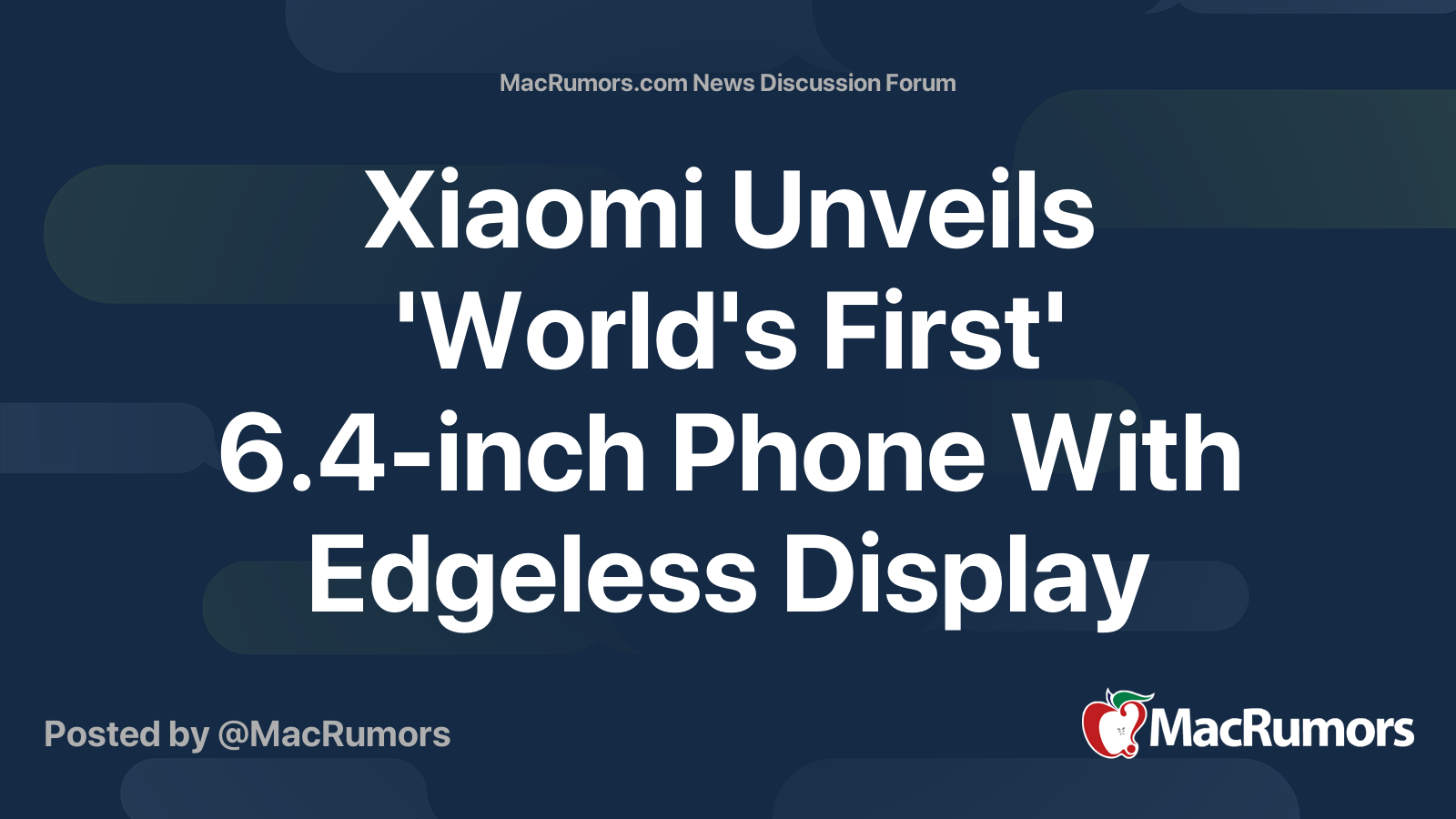 Xiaomi Unveils 'World's First' 6.4-inch Phone With Edgeless Display ...