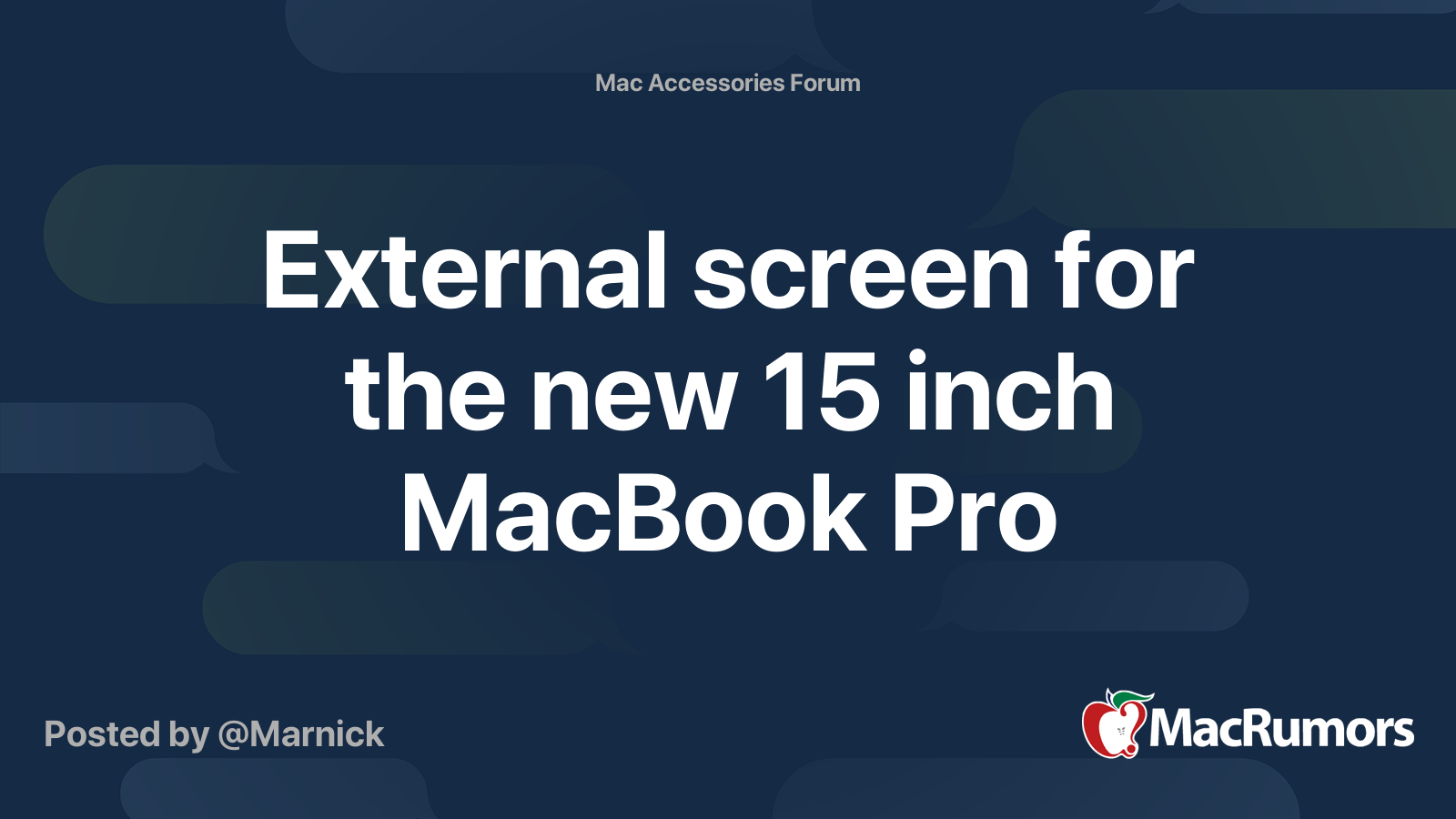 External screen for the new 15 inch MacBook Pro | Page 2 | MacRumors Forums